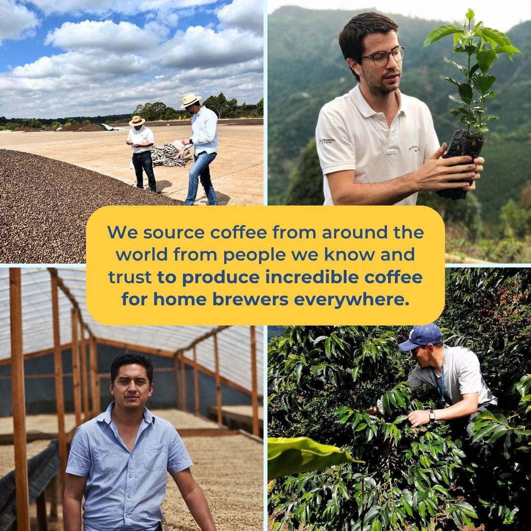Promotional collage showing headline that coffee is sourced worldwide from people trusted to produce coffee for home brewers
